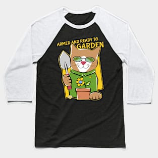 Armed and Ready to Garden Cat Baseball T-Shirt